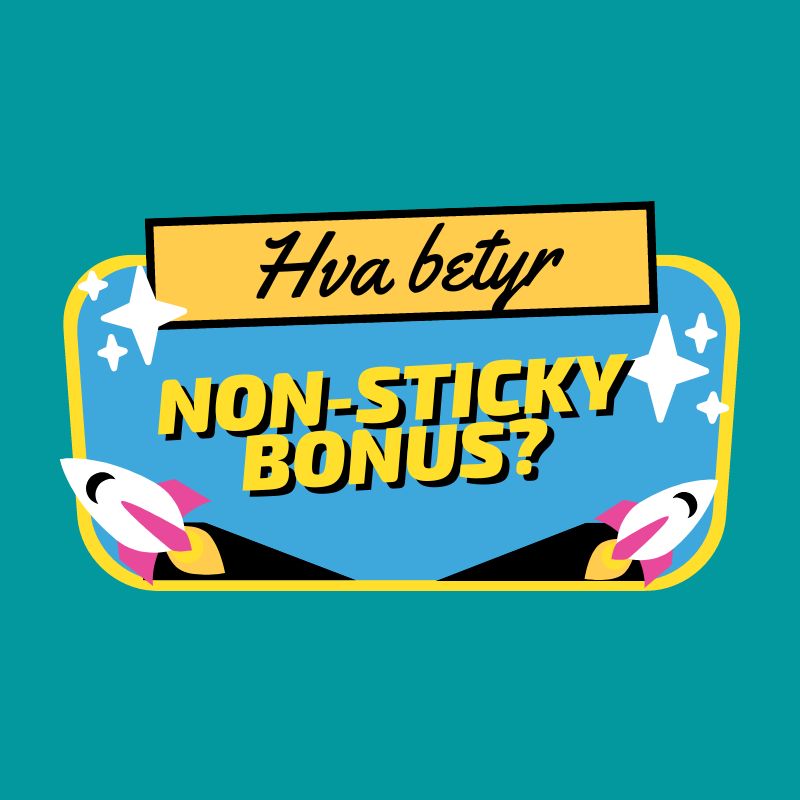 Hva er en no sticky bonus? Vi forklarer konseptet om denne bonusen i vår artikkel.
